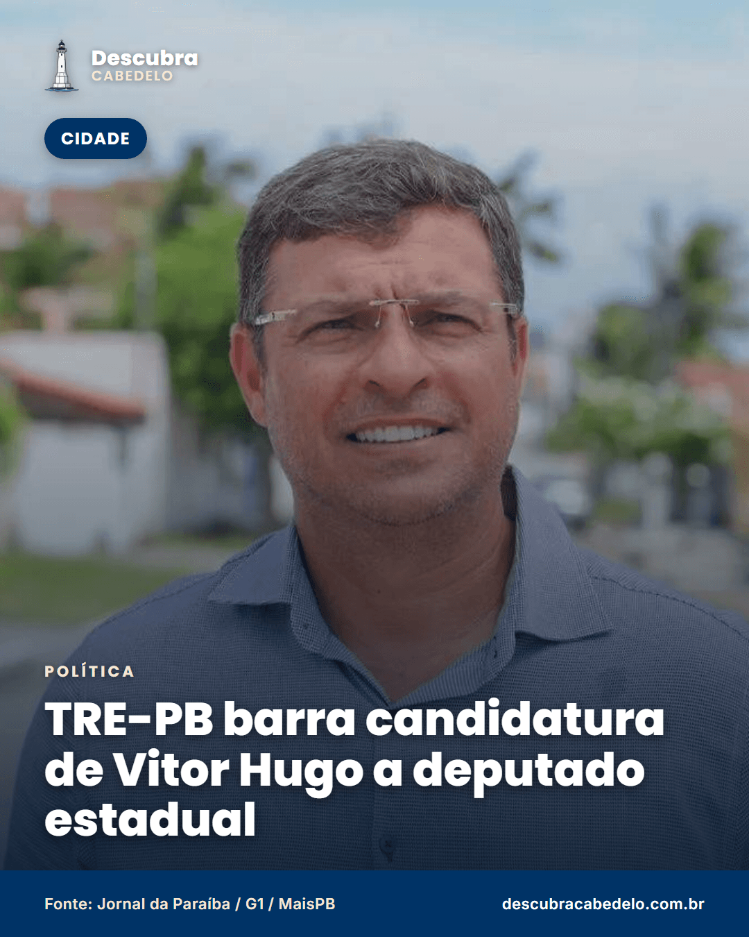 TRE-PB barra candidatura de Vitor Hugo a deputado estadual