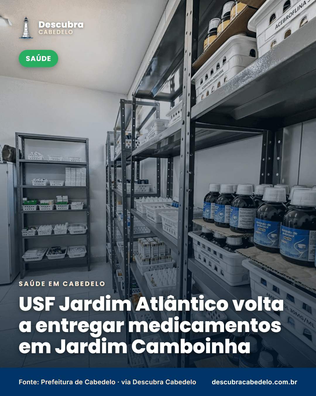 USF Jardim Atlântico volta a entregar medicamentos em Jardim Camboinha